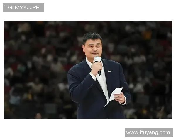 姚明现役球队的未来展望与发展潜力分析