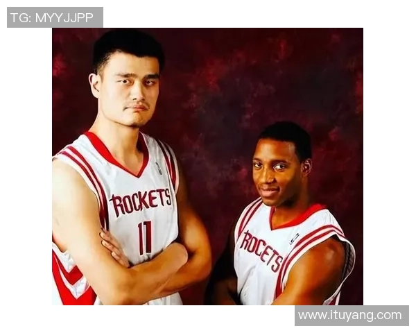 姚明身高与篮球实力的完美结合如何塑造了他的传奇职业生涯